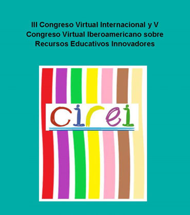 III Congreso Virtual Internacional y V Congreso Virtual Iberoamericano sobre Recursos Educativos Innovadores CIREI 2019