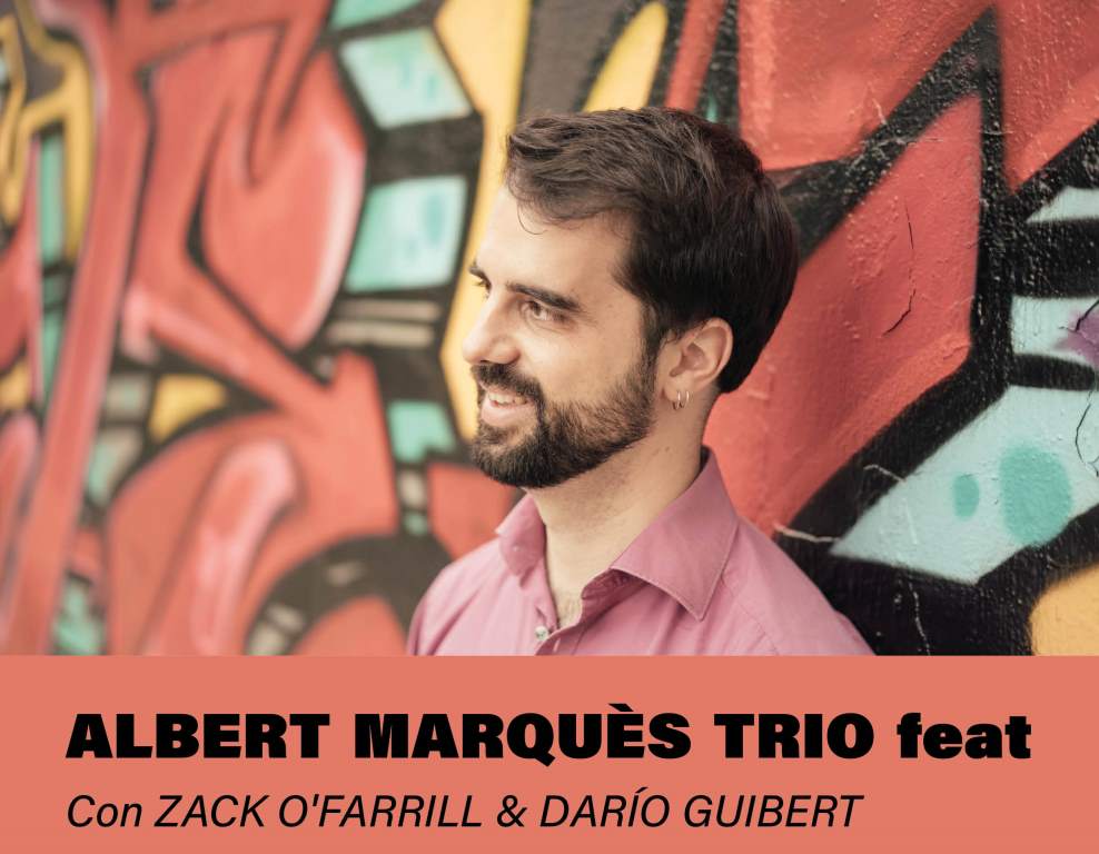 Concierto de jazz de Albert Marquès Trío feat. Zack O'Farril & Darío Guibert