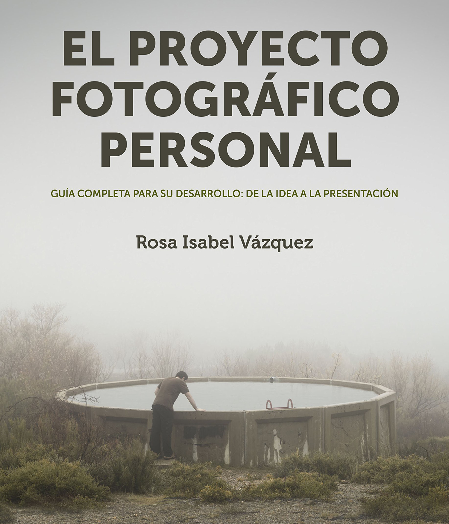 Presentación del libro EL PROYECTO FOTOGRÁFICO PERSONAL, de ROSA ISABEL VÁZQUEZ